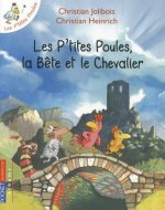Les P'Tites Poules, la Bete Et le Chevalier