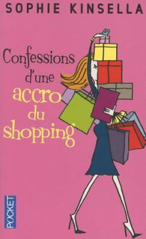 Confessions D'Une Accro Du Shopping = The Secret Dreamworld of a Shopaholic