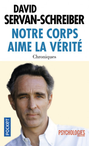 Notre corps aime la vérité