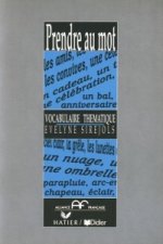 Prendre au mot. Cahier de vocabulaire