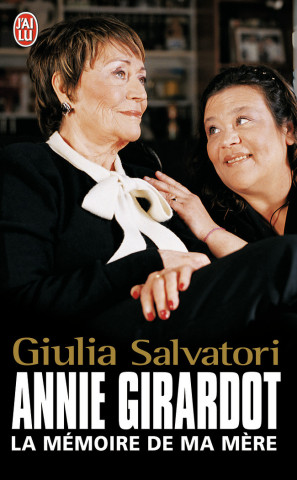 Annie Girardot: La Memoire de Ma Mere