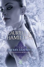 Merry Gentry - 6 - L'Etreinte Mortelle