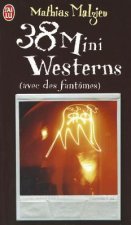 38 mini westerns (avec des fantomes)