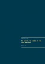 boeuf, le crabe et les vers de terre