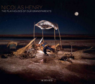Nicolas Henry: The Playhouses of Our Grandparents