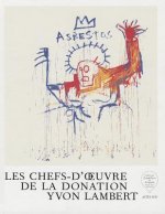 Les Chefs-D'Oeuvre de la Donation Yvon Lambert