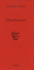 Sophie Calle: Detachment