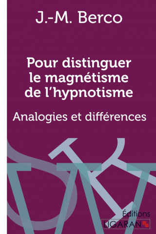 Pour distinguer le magnétisme de l'hypnotisme