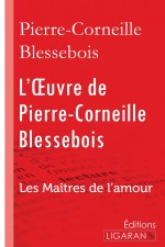 L'Oeuvre de Pierre-Corneille Blessebois