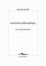 Orientation Philosophique: Essai de Deconstruction