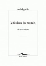 Le Fardeau Du Monde: de La Consolation