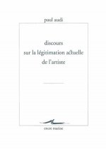 Discours Sur La Legitimation Actuelle de L'Artiste