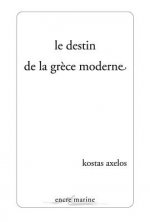 Le Destin de La Grece Moderne