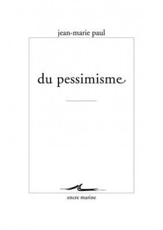 Du Pessimisme