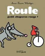 Roule Petit Chaperon Rouge