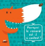 Pourquoi le renard est-il si content ?