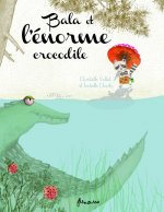 Bala Et L''Norme Crocodile