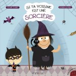 Si Ta Voisine Est Une Sorci're