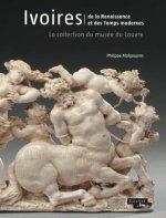 Ivoires: de La Renaissance Et Des Temps Modernes