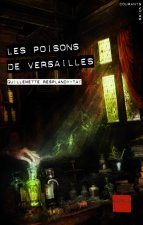 Poisons de Versailles(les)