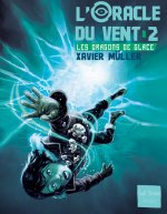 Oracle Du Vent T2. Le Pi'ge de Glace(l')