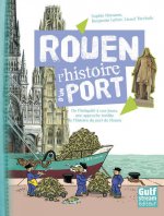 Rouen. L' Histoire D' Un Port