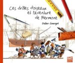 Ces Drles D'Oiseaux Et L'Aventure de L'Hermione