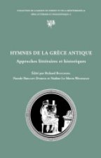 Hymnes de La Grece Antique: Approches Litteraires Et Historiques. Actes Du Colloque International de Lyon, 19-21 Juin 2008