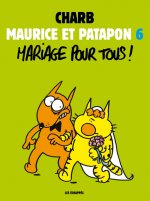 Maurice et Patapon Tome 6. Mariage pour tous!