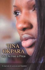 My Life Has a Price: A Memoir of Survival and Freedom