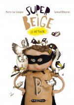 Super-Beige, Le Retour