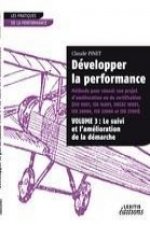 Développer la performance Méthode pour réussir son projet d'amélioration ou de certification (ISO 9001, IS0 14001, 0HSAS 18001, ISO 20000, ISO 22000 e