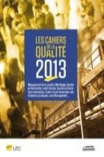 Les Cahiers de la Qualité - 2013 - Management de la qualité, Métrologie, Qualité en Recherche, Audit interne, Qualité en Santé, Auto+évaluation, Cadre
