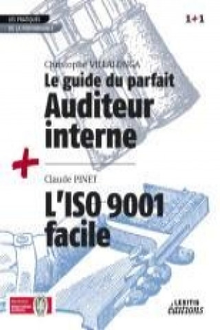 Le Guide du parfait auditeur interne + L'ISO 9001 facile RECUEIL COLLECTION 1+1