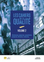 Cahiers de la Qualité - Volume 2 Performance, adaptation, compétitivité, évaluation, efficience, recherche...