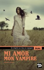 Mi Amor, Mon Vampire ( 1 Chapitre Sur 2 En Espagnol)