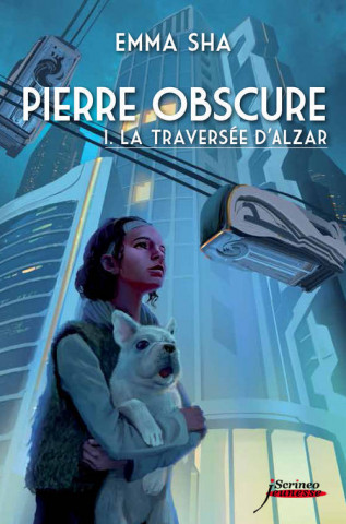 Pierre Obscure - T1: La Travers'e D'Alzar