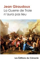 Guerre de Troie n'aura pas lieu - edition enrichie