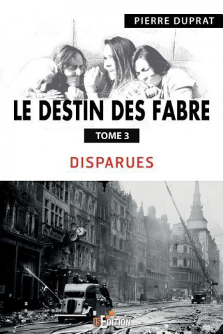 Le Destin Des Fabre Tome 3: Disparues