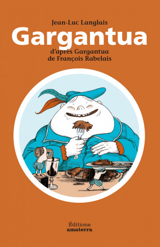 Gargantua D'Apr's Gargantua de Franois Rabelais