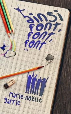 Ainsi Font, Font, Font...