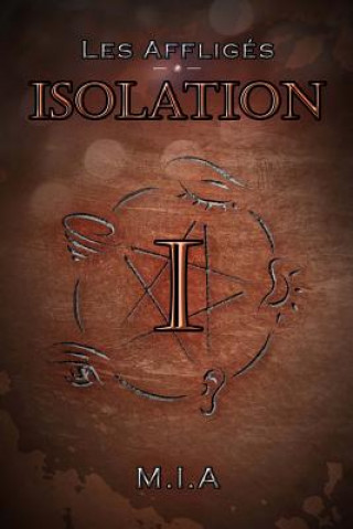Les Affliges - Volume 1: Isolation