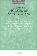 Hugues de Saint-Victor. Oeuvres II
