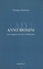 Beec 01 Anno Domini. the Origins of the Christian Era