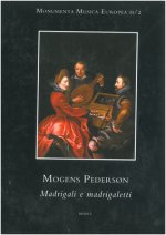 Mogens Pederson (Magno Petreo): Madrigali E Madrigaletti