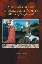 Allegories of Love in Marguerite Porete's Mirror of Simple Souls