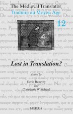The Medieval Translator. Traduire Au Moyen Age: Traduire Au Moyen Age