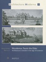 Nicodemus Tessin the Elder: Architecture in Sweden in the Age of Great Greatness