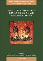 Continuities and Disruptions Between the Middle Ages and the Renaissance: Proceedings of the Colloquium Held at the Warburg Institute, 15-16 June 2007