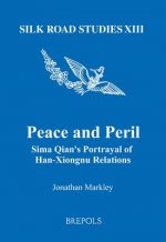 Peace and Peril: Sima Qian's Portrayal of Han-Xiongnu Relations